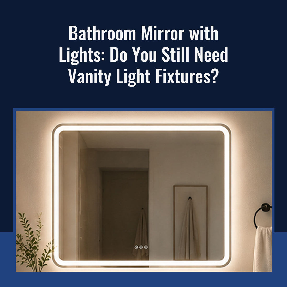 Bathroom Mirror with Lights: Do You Still Need Vanity Light Fixtures?