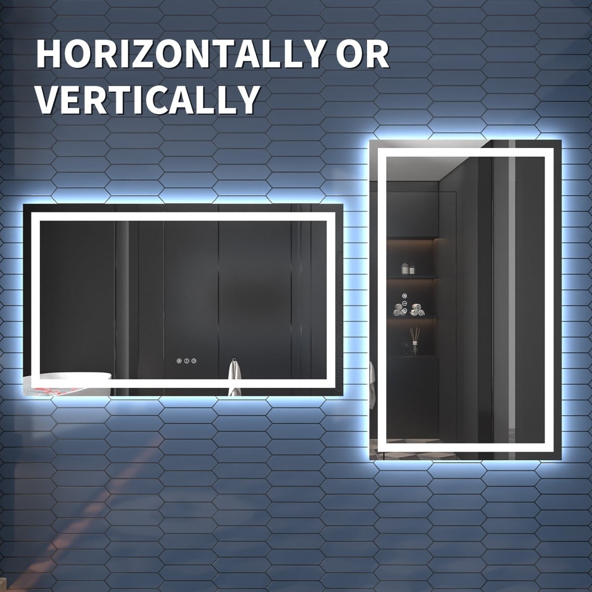 A modern bathroom mirror shown in two orientations—horizontal and vertical—against a blue hexagonal tiled wall with built-in LED lighting. Large white text at the top reads 'HORIZONTALLY OR VERTICALLY'.